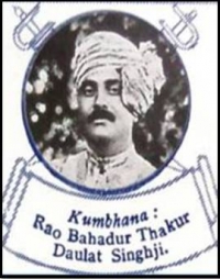 Rao Bahadur Thakur Saheb Daulat Singhji of Kumbhana (Kumbhana)