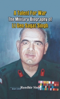 A Talent for War-Military Biography of Lt.Gen Sagat Singh Ji Book by Maj.Gen Randhir Singh (Kusumdesar)
