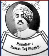 Rawat Saheb Tej Singhji of Rawatsar (Rawatsar)